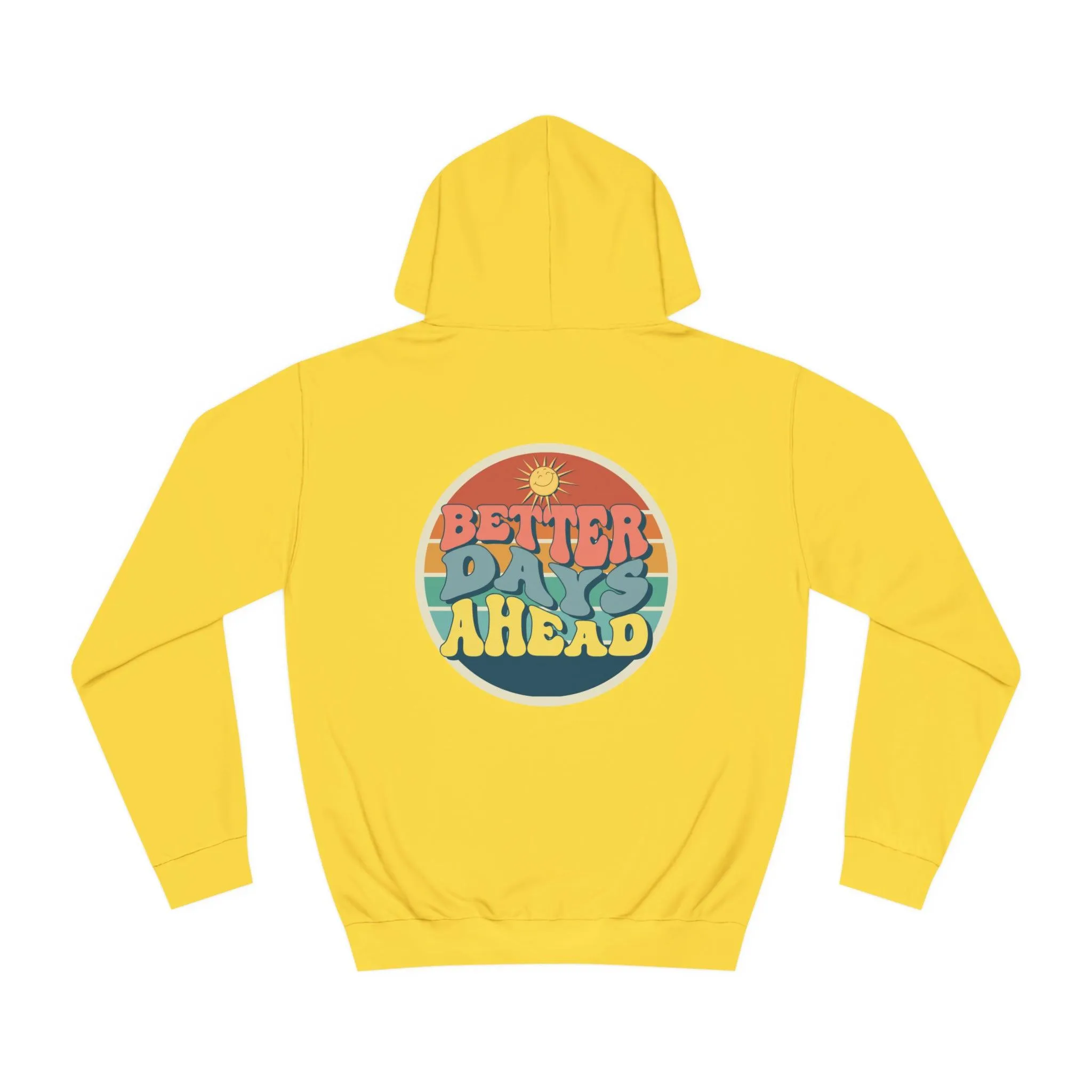 Unisex Better Days Ahead Hoodie